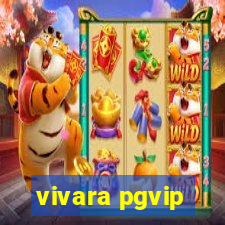 vivara pgvip